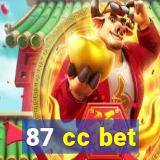 87 cc bet